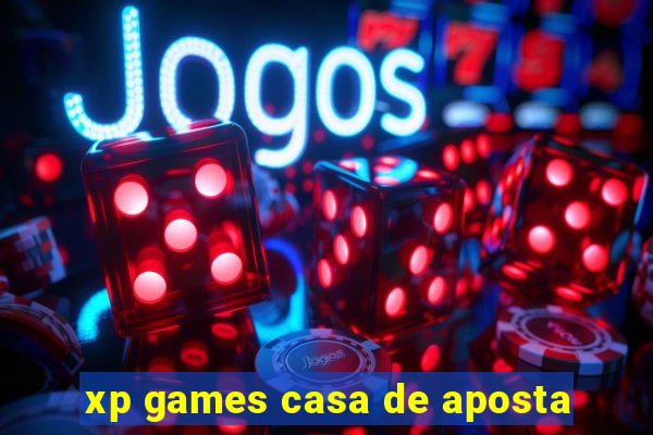 xp games casa de aposta